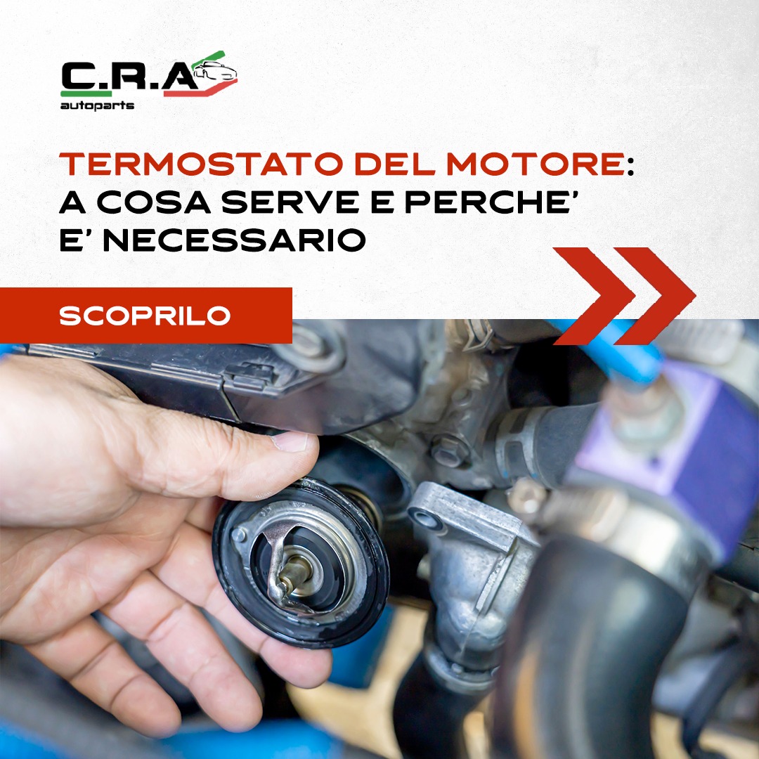 Scopri il ruolo e il funzionamento del termostato del motore: te lo spiega CRA Autoparts!