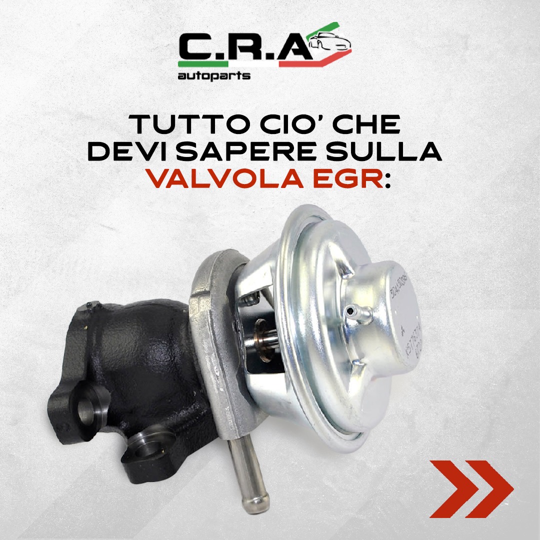 Scopri il ruolo e il funzionamento della Valvola EGR, te lo spiega CRA Autoparts!